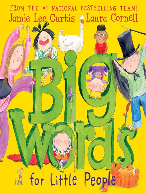 Title details for Big Words for Little People by Jamie Lee Curtis - Wait list